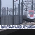 Video: Danantara Soal Penyelamatan Whoosh, Ada Opsi Diambil Kemenkeu
