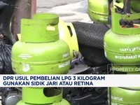 Video:DPR Usul Pembelian LPG 3 Kilogram Gunakan Sidik Jari atau Retina