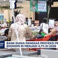 Video: Bank Dunia Pangkas Proyeksi Pertumbuhan Ekonomi RI Jadi 4,7% 