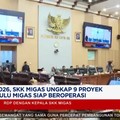 Video: 2026, SKK Migas Ungkap 9 Proyek Hulu Migas Siap Beroperasi