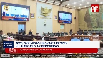Video: 2026, SKK Migas Ungkap 9 Proyek Hulu Migas Siap Beroperasi