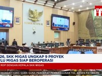 Video: 2026, SKK Migas Ungkap 9 Proyek Hulu Migas Siap Beroperasi