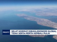 Video: Selat Hormuz Dibuka, Ekonomi Global Tak Serta-Merta Pulih