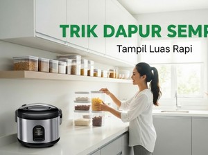 4 Cara Simple Bikin Dapur Sempit Terasa Lebih Luas dan Rapi