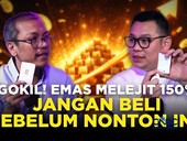 Part 1 | GOKIL! Emas Melejit 150%. Jangan Beli Sebelum Nonton Ini!
