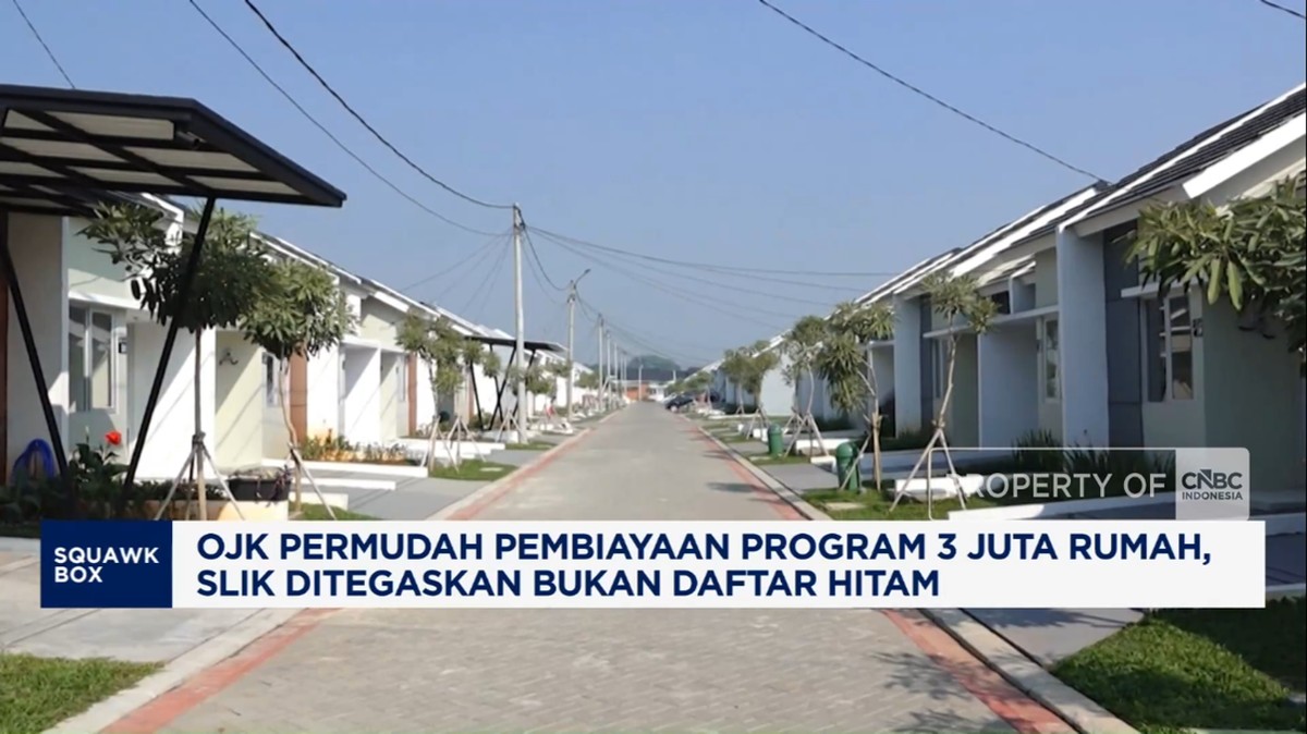 Video: OJK Permudah Pembiayaan Program 3 Juta Rumah, SLIK Disesuaikan