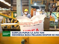 Video: Surplus Pupuk 1,5 Juta Ton, RI Berpeluang Ekspor ke India