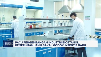 Kembangkan Industri Bioetanol, Pemerintah Siapkan Insentif Baru