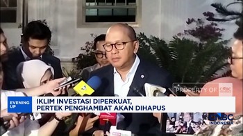 Iklim Investasi Diperkuat, Pertek Menghambat Akan Dihapus