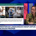 KLH Tak Sembarang Beri Penilaian PROPER ke Perusahaan, Ini Kriterianya!