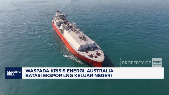Video:Waspada Krisis Energi, Australia Batasi Ekspor LNG Keluar Negeri
