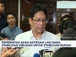 Pemerintah Aktifkan Lagi Dana Stabilitas Obligasi untuk Rupiah