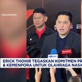 Menpora Erick Thohir: Komitmen Presiden Prabowo Untuk Olahraga Nasional Masih Kuat