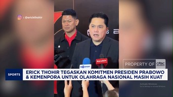 Menpora Erick Thohir: Komitmen Presiden Prabowo Untuk Olahraga Nasional Masih Kuat