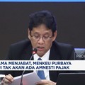 Selama Menjabat, Menkeu Purbaya Janji Tak Akan Ada Amnesti Pajak
