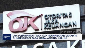 OJK Prediksi Tak Ada Penambahan Saham RI di Rebalancing MSCI