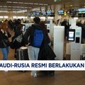 Saudi dan Rusia Resmi Berlakukan Bebas Visa