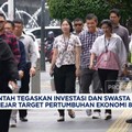 Investasi dan Swasta Jadi Kunci Target Pertumbuhan Ekonomi 8%