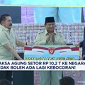 Jaksa Agung Setor Rp 10,2 T ke Negara: Tidak Boleh Ada Lagi Kebocoran!