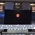 Jelang Rilis Rebalancing Indeks MSCI, Asing Lepas Saham RI