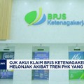 OJK Akui Klaim BPJS Ketenagakerjaan Melonjak Akibat Tren PHK