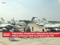 Prabowo Serahkan 6 Pesawat MRCA Rafale & Alutsista Buatan Prancis ke TNI
