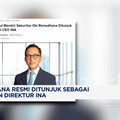 Oki Ramadhana Resmi Ditunjuk Sebagai Ketua Dewan Direktur INA