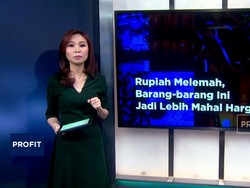 Rupiah Melemah, Barang Ini Jadi Lebih Mahal