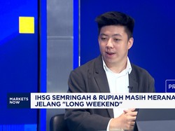 Sambut Long Weekend, IHSG & Rupiah Masih Dalam Tekanan