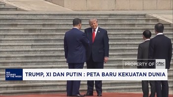 Trump, Xi & Putin: Peta Baru Kekuatan Dunia