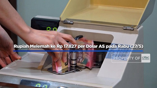 Video: Rupiah Melemah ke Rp 17.827 per Dolar AS pada Rabu 27 Mei 2026