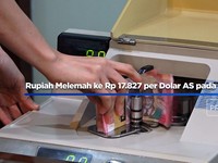Rupiah Melemah ke Rp 17.827 per Dolar AS pada Rabu 27 Mei 2026