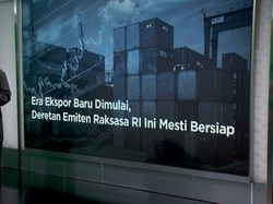 Era Ekspor Baru Dimulai, Deretan Emiten Raksasa RI Ini Mesti Bersiap