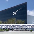 IPO USD 75 Miliar Spacex Pecahkan Rekor, Elon Musk Jadi Triliuner No 1