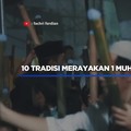 10 Tradisi Merayakan 1 Muharram di Indonesia