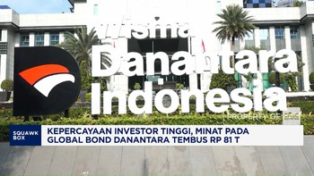 Kepercayaan Investor Tinggi, Minat Pada Global Bond Danantara Tembus Rp 81 T