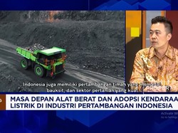 Punya Potensi Besar, Kontraktor Alat Berat China Incar Proyek Hilirisasi Minerba RI