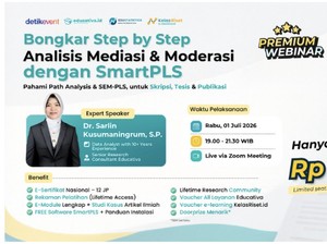 Analisis Mediasi & Moderasi Tak Lagi Bikin Pusing, Belajar Langsung dari Praktisi
