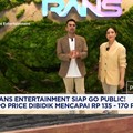 RANS Entertainment Siap Go Public! IPO Price Dibidik Mencapai Rp 135 - 170 Per Saham