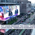 City Vision Resmikan The Iconic Thamrin Led Layar Digital Terbesar di Bundaran HI