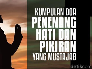 Kumpulan Doa Penenang Hati dan Pikiran yang Mustajab