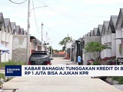 Kabar Baik! Tunggakan Kredit di Bawah Rp 1 Juta Bisa Ajukan KPR
