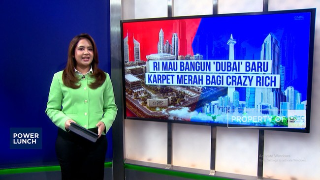 Video: RI Mau Bangun 'Dubai' Baru, Karpet Merah Bagi Crazy Rich