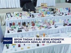 BPOM Tindak 2.000 Jenis Kosmetik Berbahaya Senilai Rp 35,8 Miliar