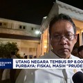Utang Negara Tembus Rp8.000T, Purbaya: Fiskal Masih "Prudent"