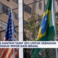 AS Hantam Tarif 25% untuk Sebagian Produk Impor dari Brasil