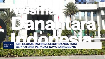 S&P Global Ratings: Danantara Berpotensi Perkuat Daya Saing BUMN