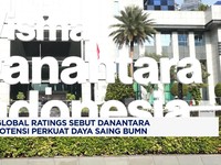 S&P Global Ratings: Danantara Berpotensi Perkuat Daya Saing BUMN
