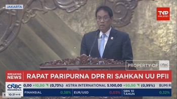 DPR RI Sahkan UU PFII, Indonesia Punya Pusat Keuangan Kelas Dunia