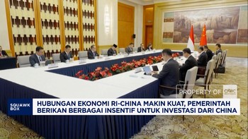RI-China Makin Kuat, Pemerintah Berikan Insentif Investasi dari China